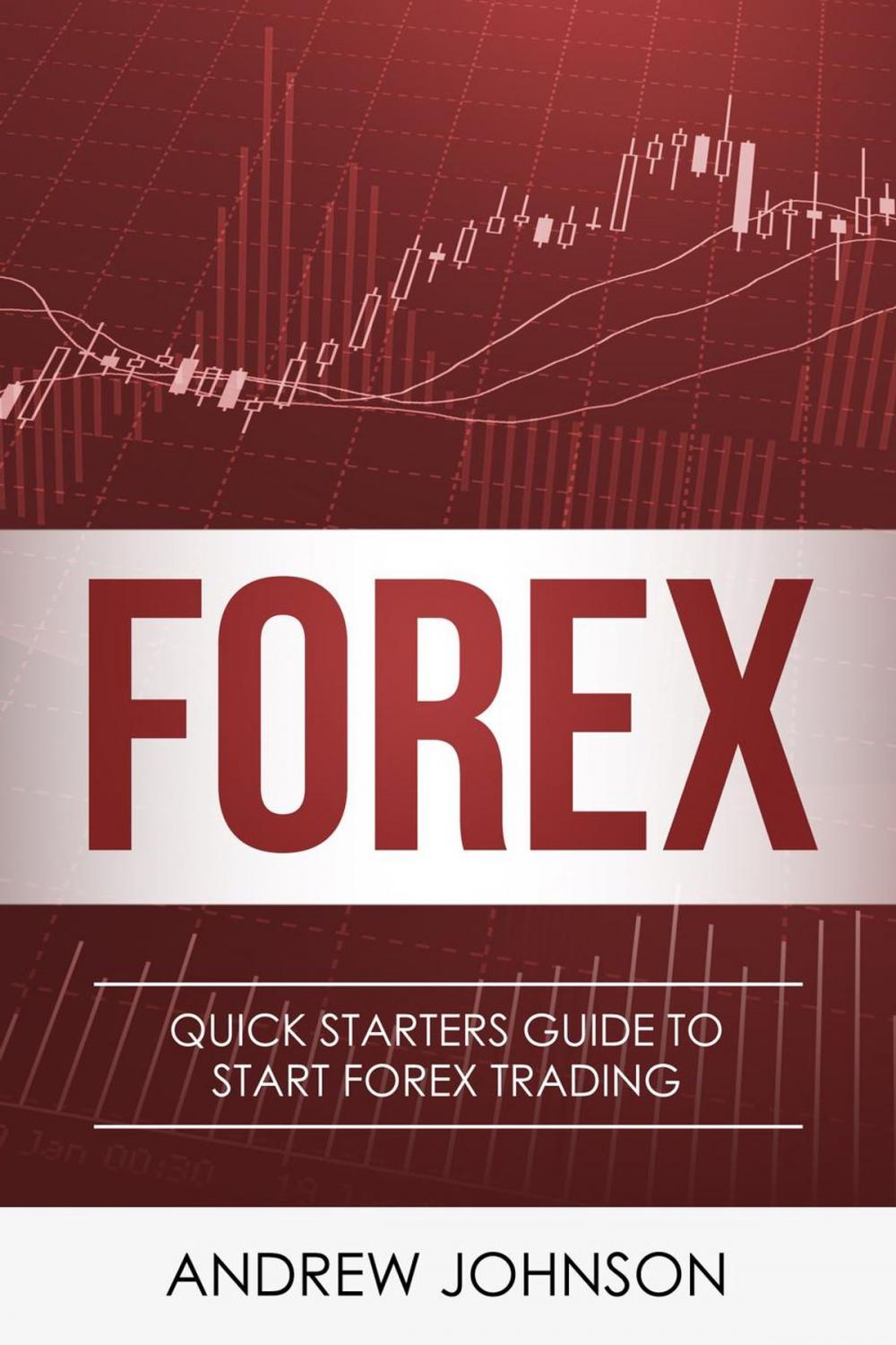 Big bigCover of FOREX: Quick Starters Guide To FOREX Trading