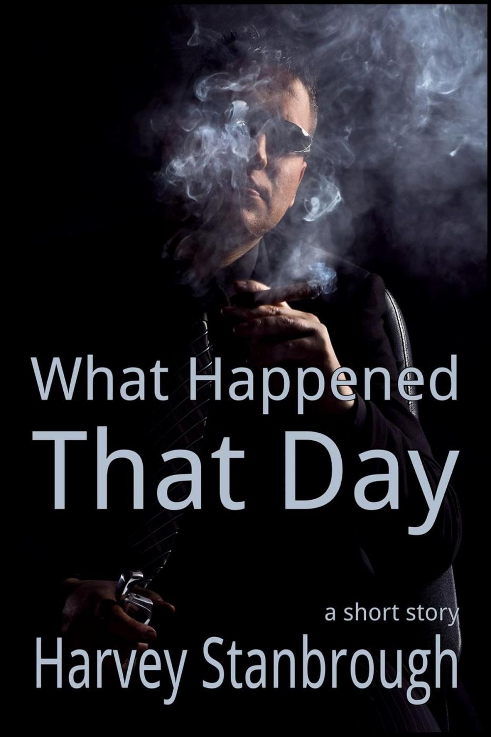 Big bigCover of What Happened That Day