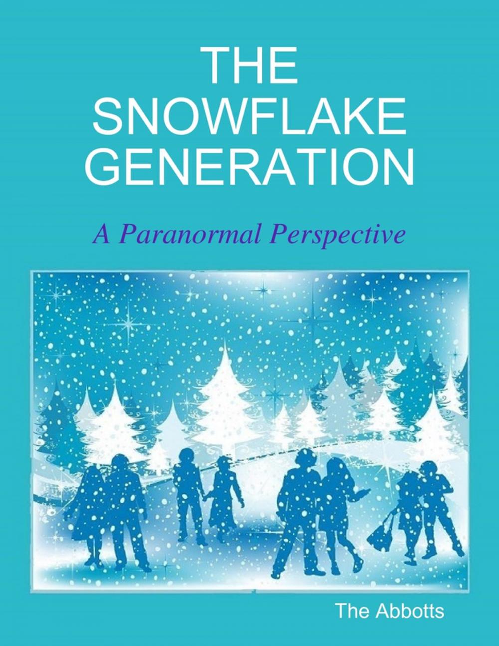 Big bigCover of The Snowflake Generation - A Paranormal Perspective
