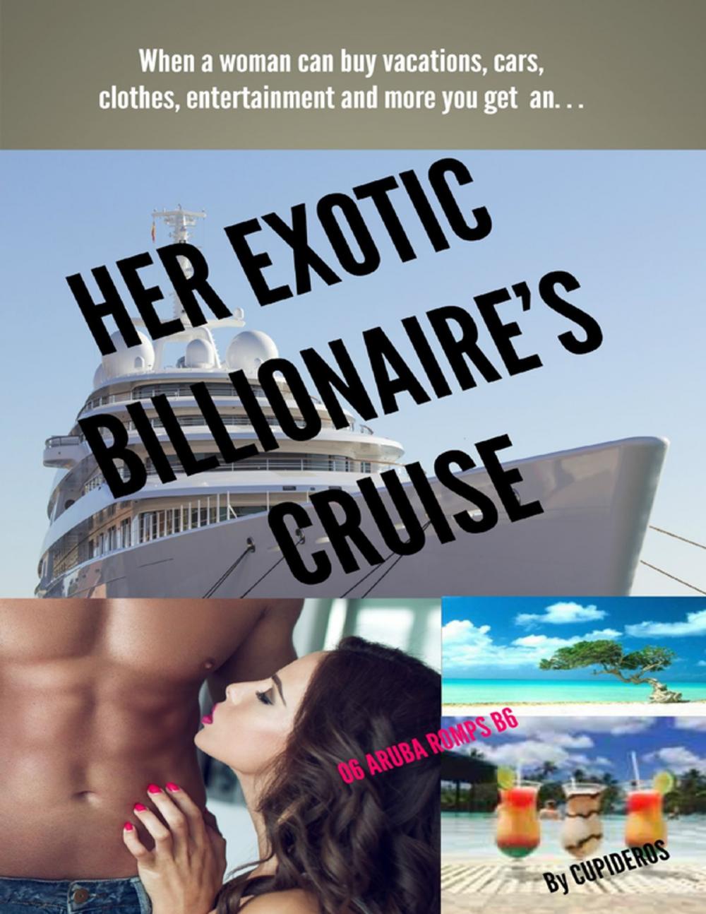 Big bigCover of Her Exotic Billionaire's Cruise: Aruba Romps B6