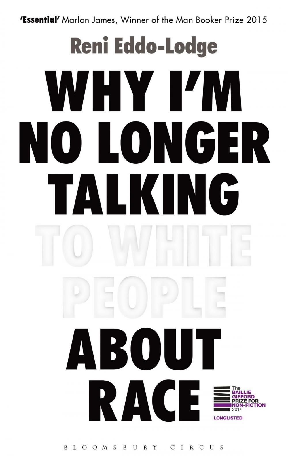Big bigCover of Why I’m No Longer Talking to White People About Race