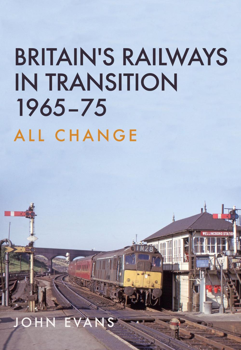 Big bigCover of Britain's Railways in Transition 1965-75