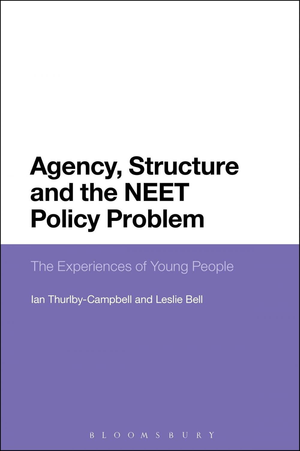 Big bigCover of Agency, Structure and the NEET Policy Problem