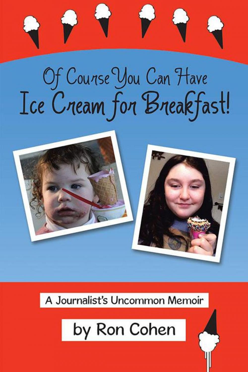 Big bigCover of Of Course You Can Have Ice Cream for Breakfast!