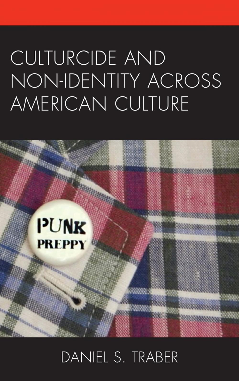 Big bigCover of Culturcide and Non-Identity across American Culture