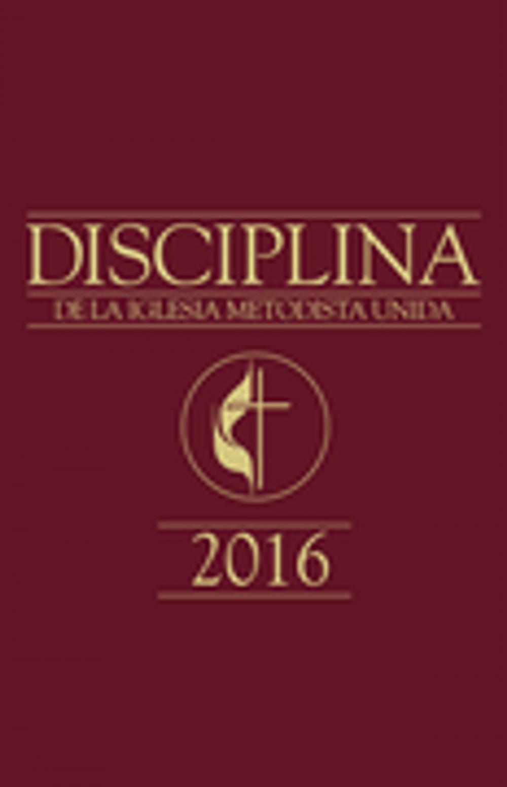 Big bigCover of Disciplina de La Iglesia Metodista Unida 2016
