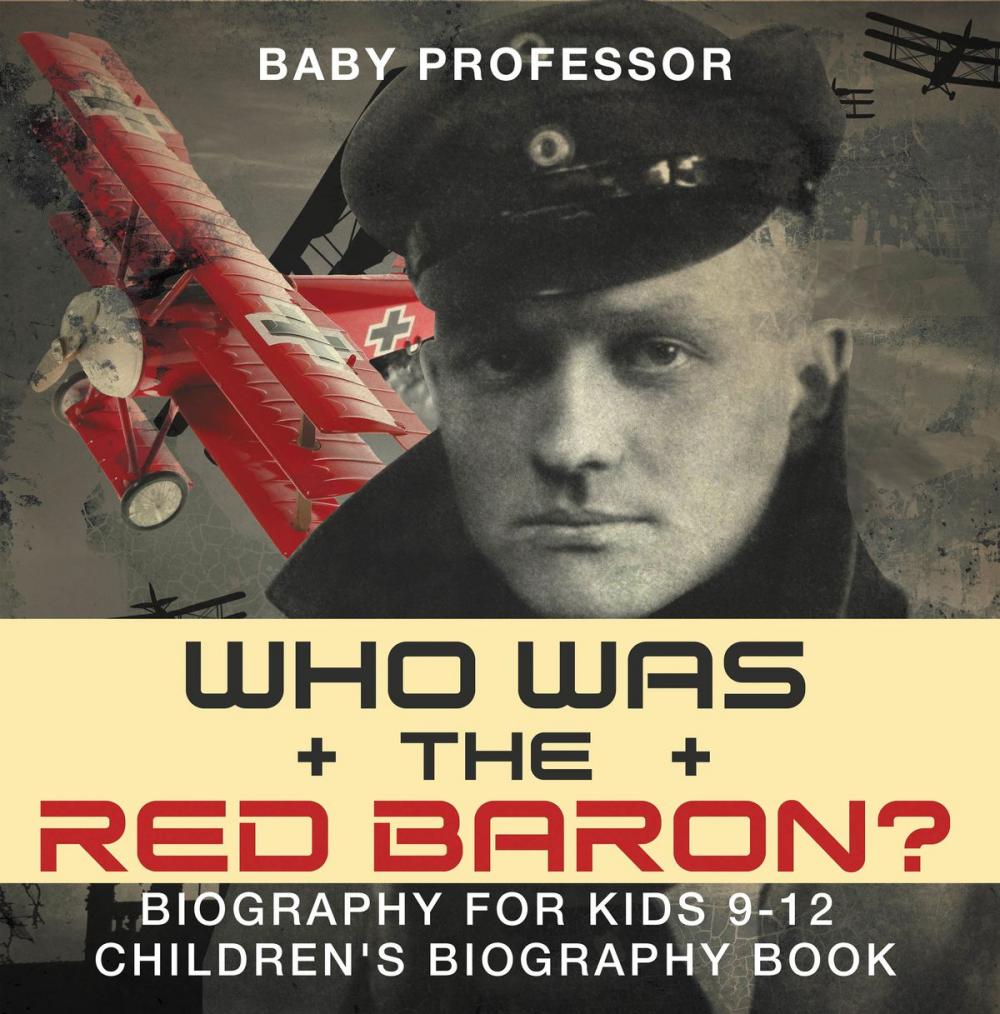Big bigCover of Who Was the Red Baron? Biography for Kids 9-12 | Children's Biography Book