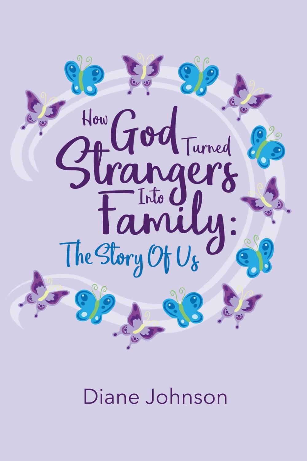 Big bigCover of How God Turned Strangers Into Family