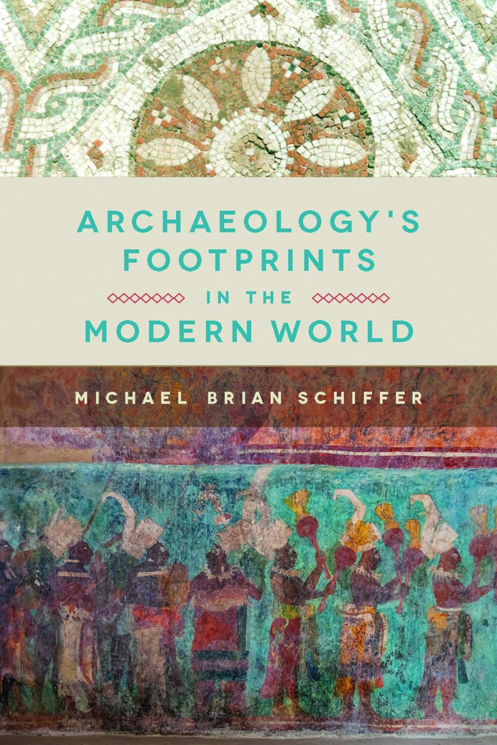 Big bigCover of Archaeology's Footprints in the Modern World