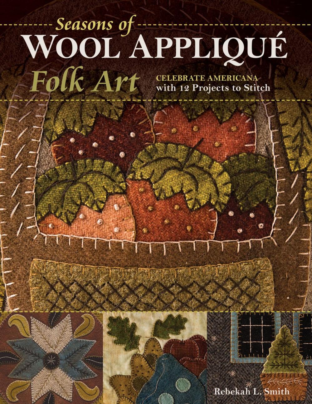 Big bigCover of Seasons of Wool Appliqué Folk Art
