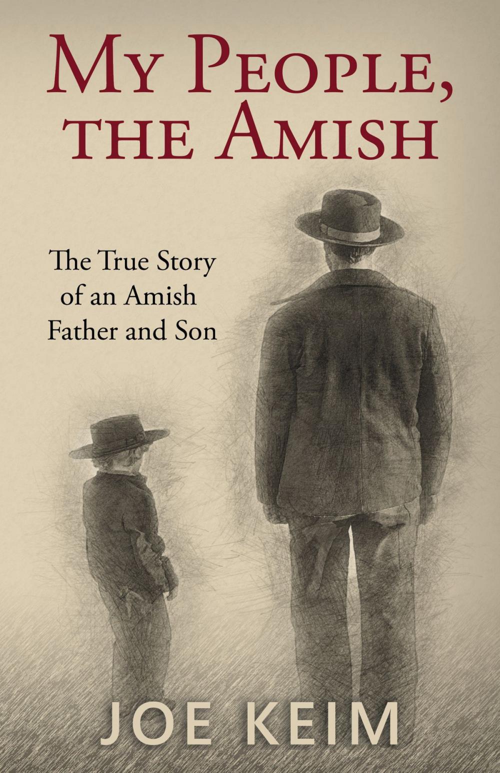 Big bigCover of My People, the Amish: The True Story of an Amish Father and Son
