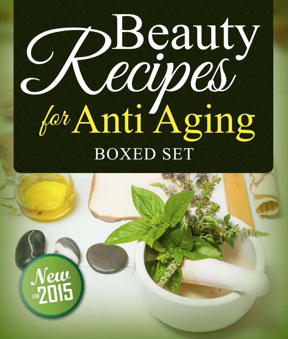Big bigCover of Beauty Recipes for Anti Aging (Boxed Set)