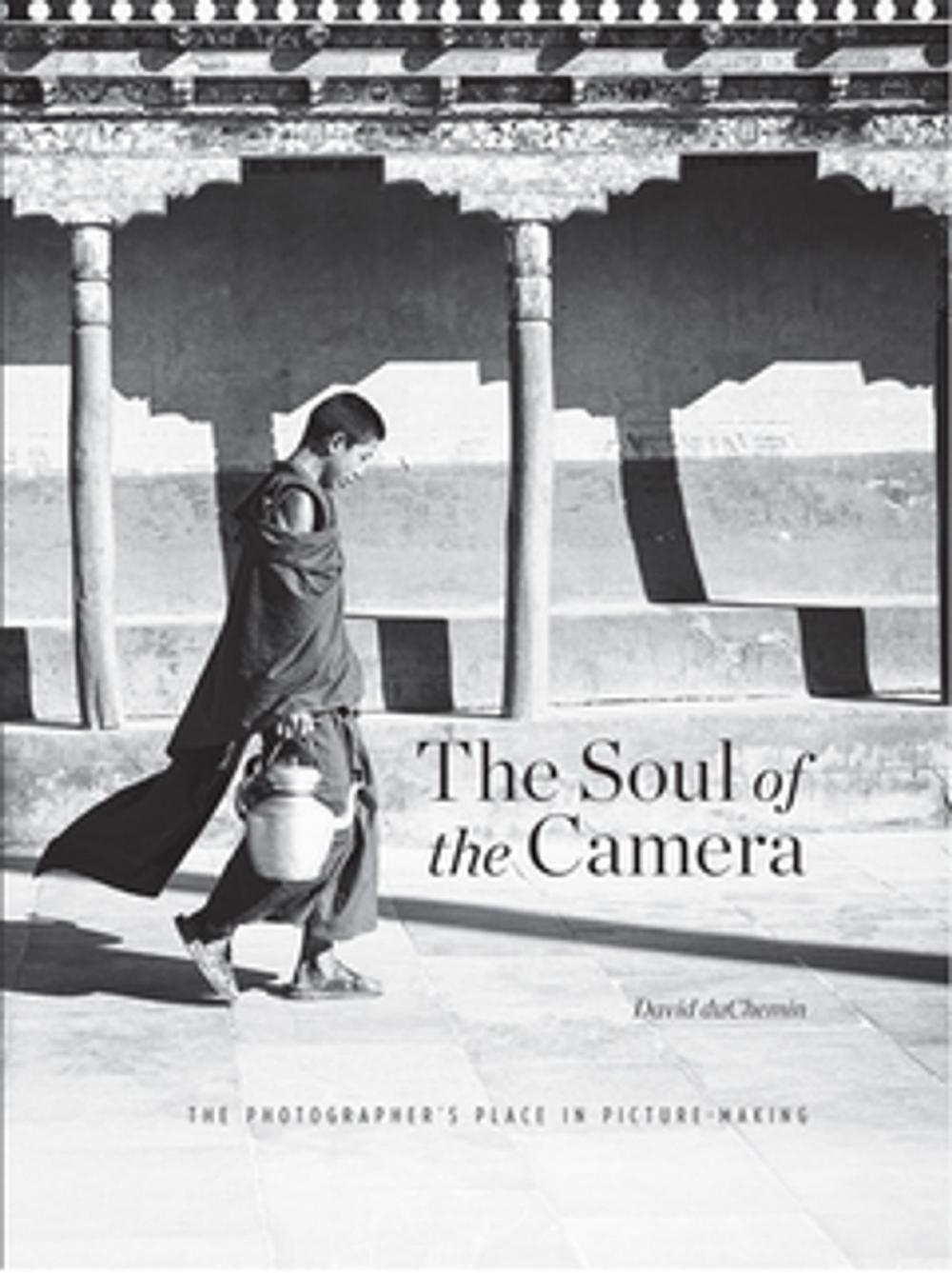 Big bigCover of The Soul of the Camera