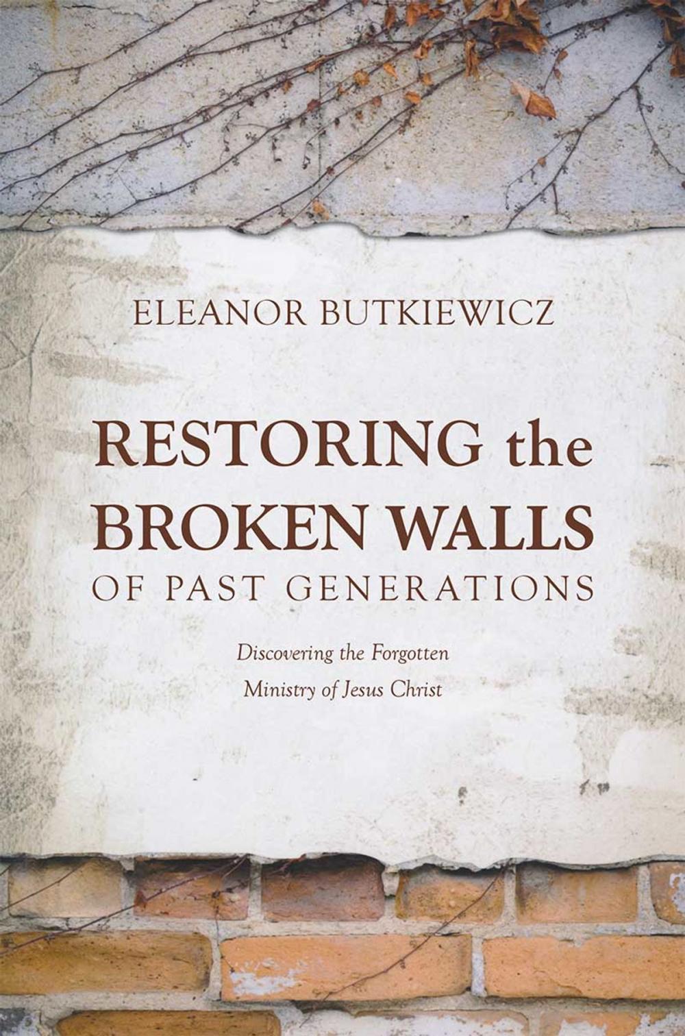 Big bigCover of Restoring the Broken Walls of Past Generations
