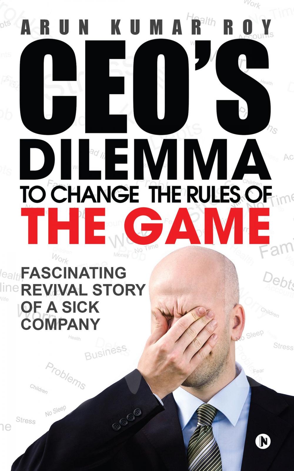 Big bigCover of CEO’S DILEMMA To Change the Rules of the game
