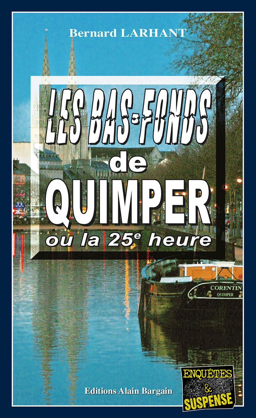 Big bigCover of Les bas-fonds de Quimper ou la 25e heure