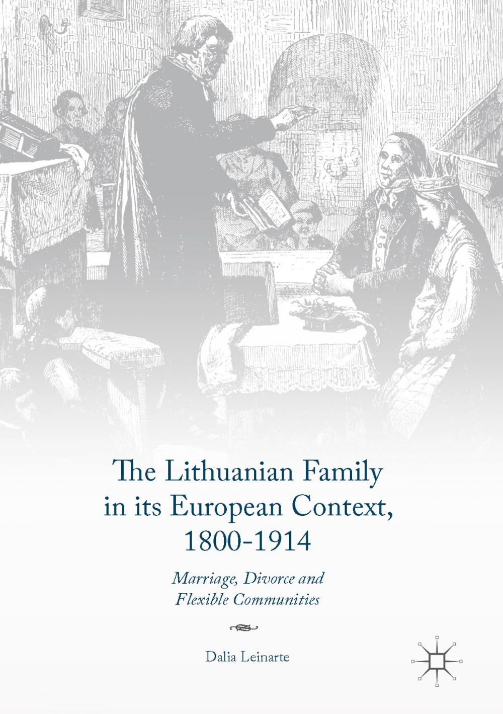 Big bigCover of The Lithuanian Family in its European Context, 1800-1914