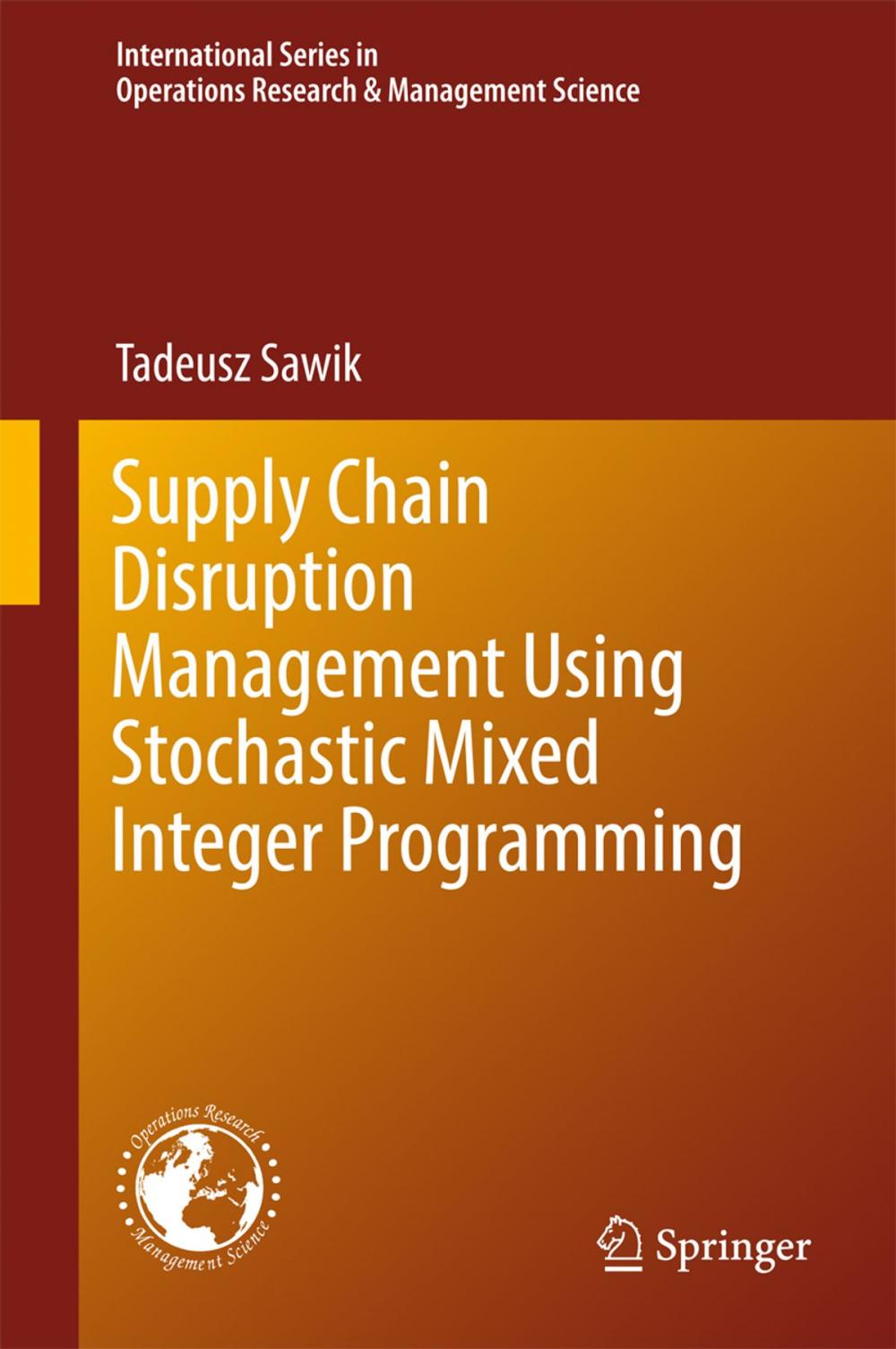 Big bigCover of Supply Chain Disruption Management Using Stochastic Mixed Integer Programming