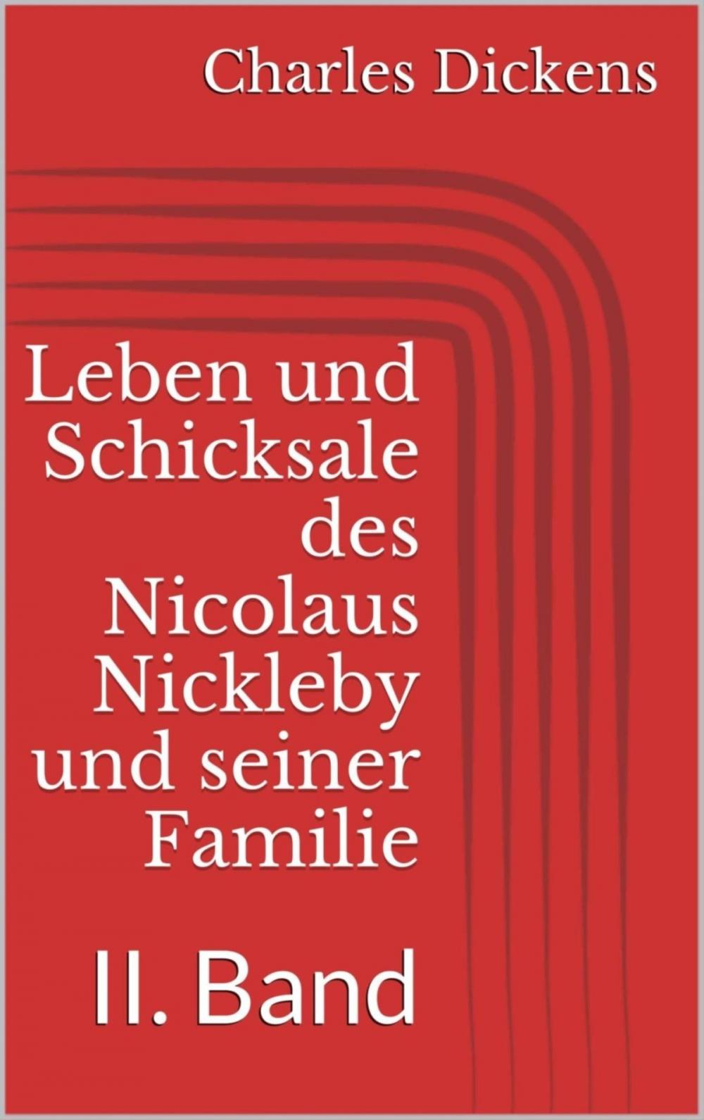 Big bigCover of Leben und Schicksale des Nicolaus Nickleby und seiner Familie. II. Band