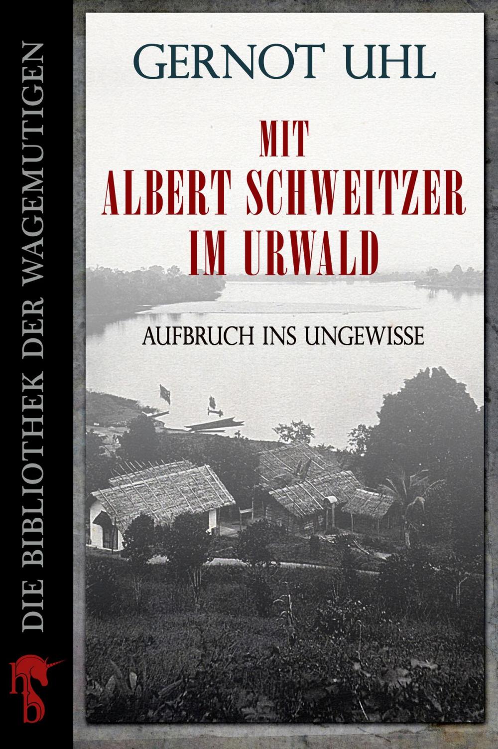 Big bigCover of Mit Albert Schweitzer im Urwald