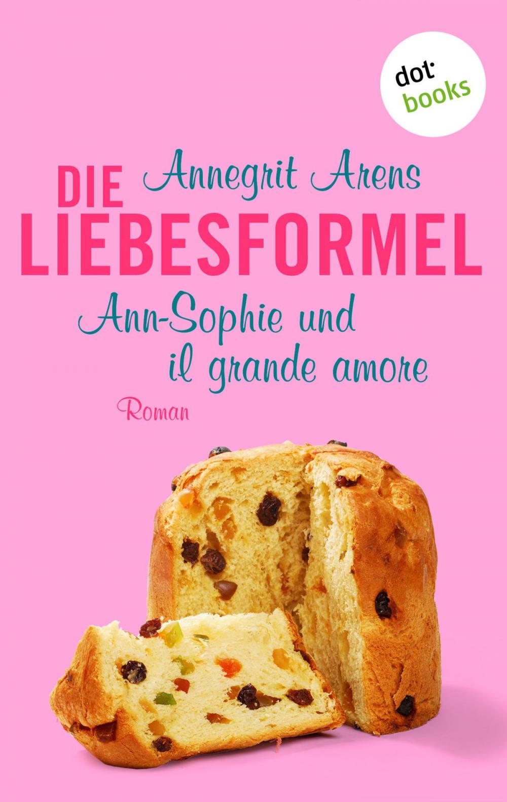 Big bigCover of Die Liebesformel: Ann-Sophie und il grande amore