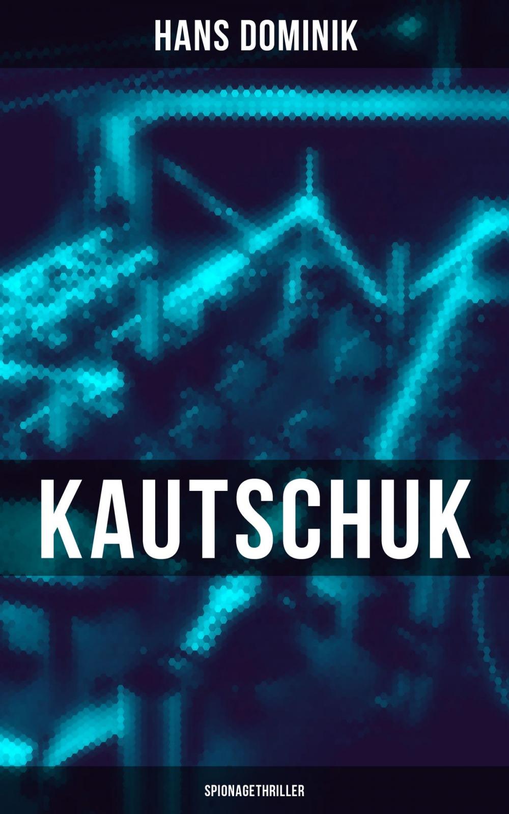 Big bigCover of Kautschuk (Spionagethriller)