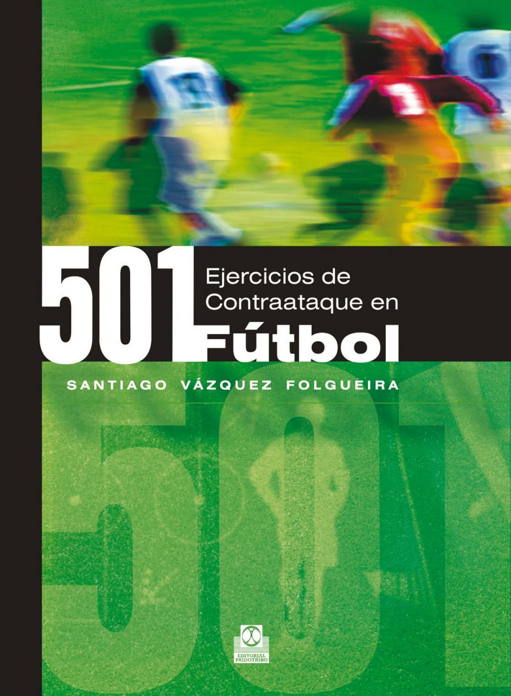 Big bigCover of 501 ejercicios de contraataque en fútbol