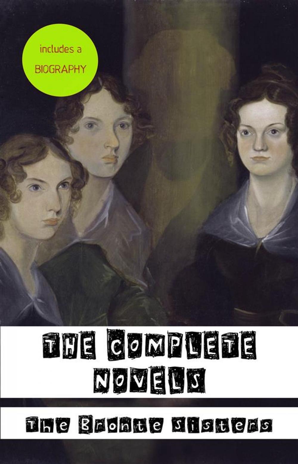 Big bigCover of The Brontë Sisters: The Complete Novels