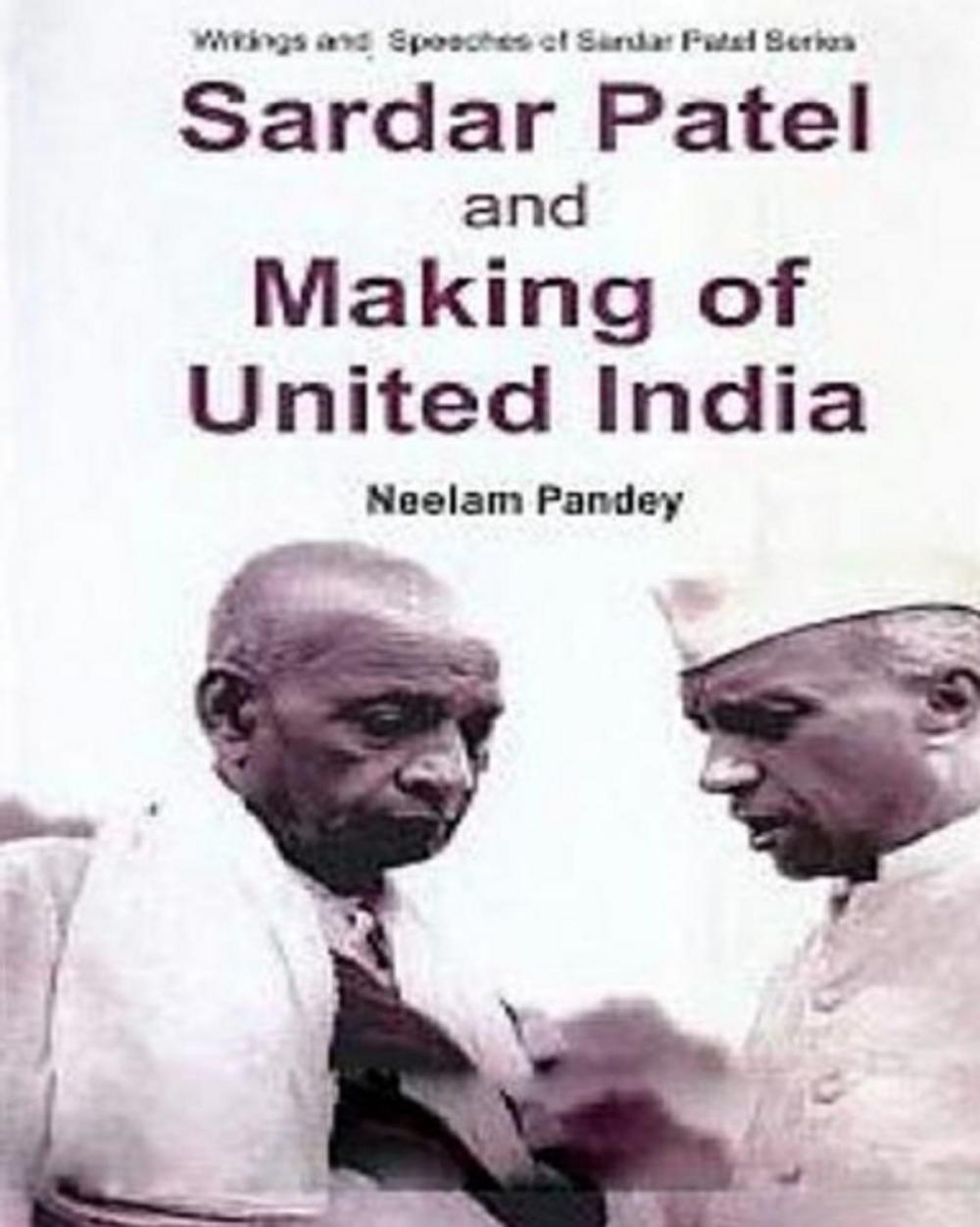 Big bigCover of Sardar Patel And Making Of United India
