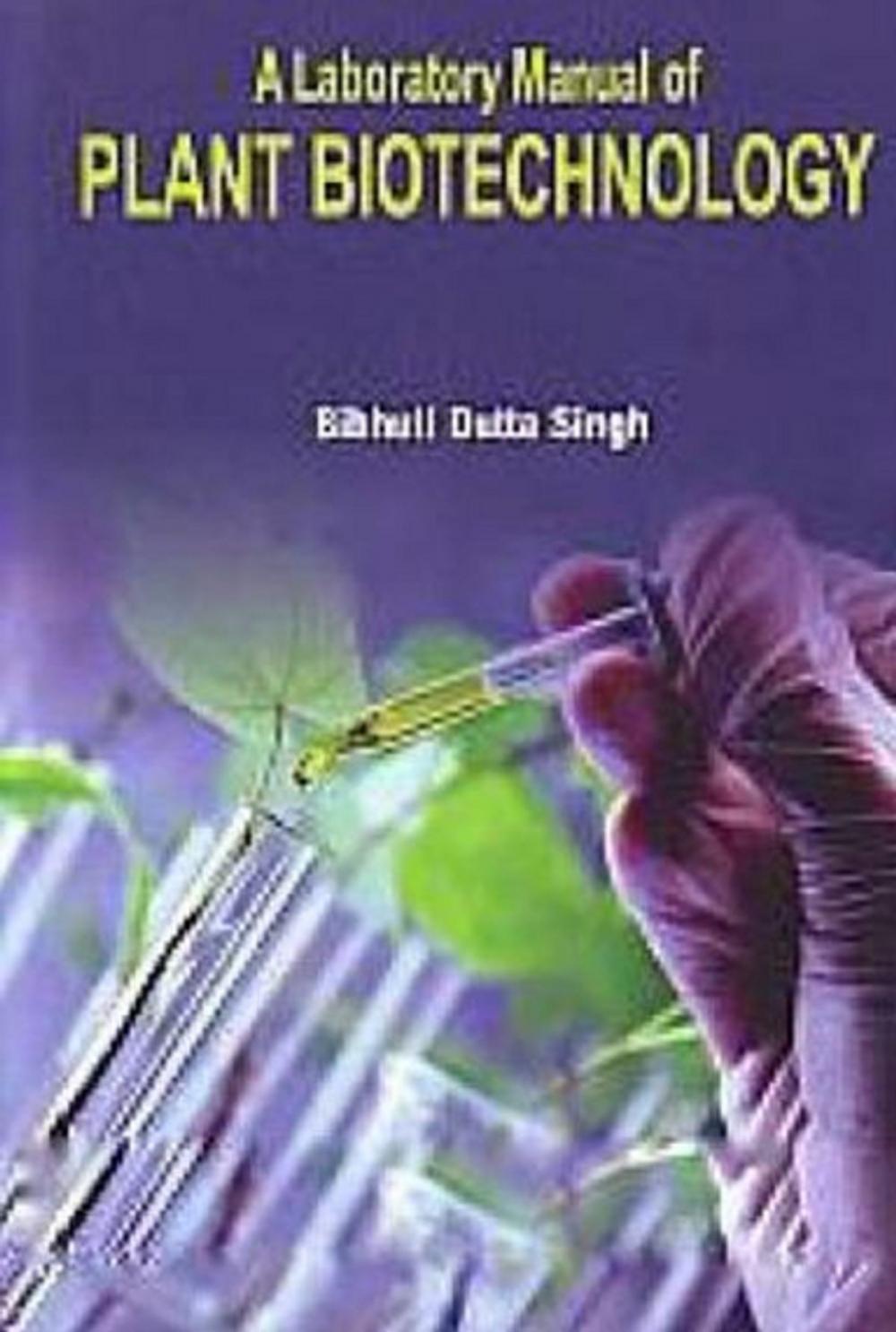 Big bigCover of A Laboratory Manual Of Plant Biotechnology