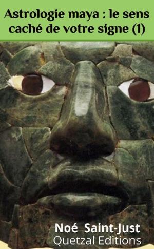 Book cover of Astrologie maya : le sens caché de votre signe (1)