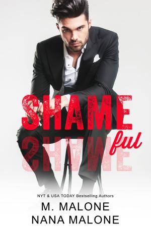 Cover of the book Shameful by Nana Malone, M. Malone