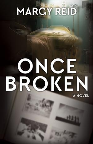 Cover of the book Once Broken by Derek Haines