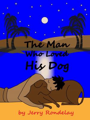 Cover of the book The Man Who Loved His Dog by Cinzia De Santis