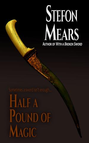 Cover of the book Half a Pound of Magic by Stefon Mears