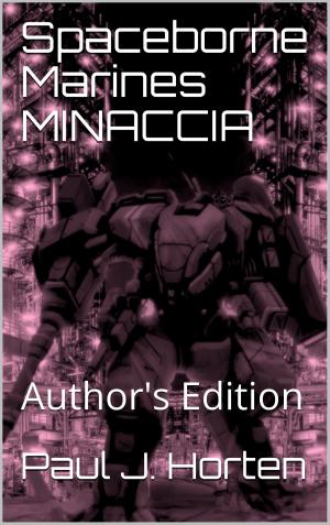 Cover of the book Spaceborne Marines: MINACCIA by Gabriel Grantham