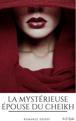 Cover of the book La mystérieuse épouse du cheikh by Amanda Dreems