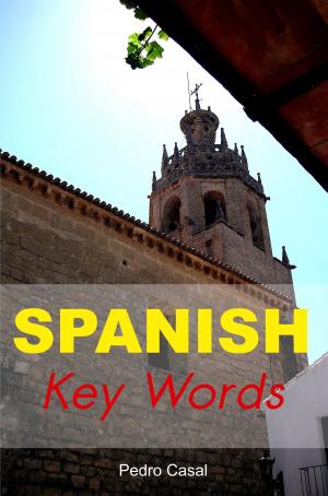 Cover of the book Spanish Key Words: The Basic 2000 Word Vocabulary Arranged by Frequency. Learn Spanish Quickly and Easily. by Michael Thorn