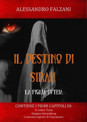 Cover of the book IL DESTINO DI SIRAH by Julien Ayotte