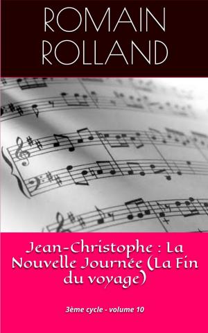 Book cover of Jean-Christophe : La Nouvelle Journée (La Fin du voyage)