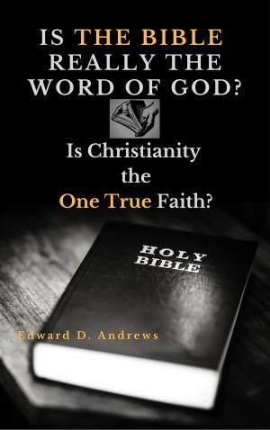Cover of the book IS THE BIBLE REALLY THE WORD OF GOD? by James Stalker, Edward D. Andrews