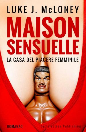 Cover of the book Maison Sensuelle by Sarah Holland