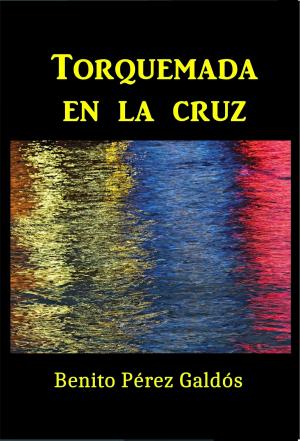 Cover of the book Torquemada en la Cruz by Oliver Optic