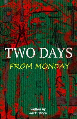 Cover of the book Two Days From Monday by John Gregory Betancourt