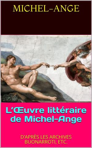 Cover of the book L’Œuvre littéraire de Michel-Ange by Anna Marceddu