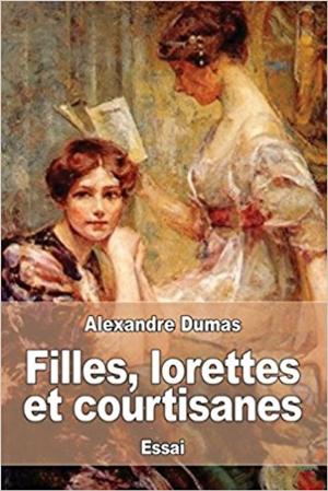 Cover of the book Filles, lorettes et courtisanes by Cicéron