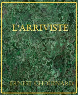 Cover of the book L'Arriviste by Wilkie Collins, Traducteur : Paul-Émile Daurand-Forgues