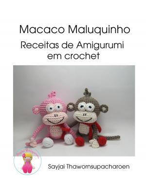 Cover of the book Macaco Maluquinho by Sayjai Thawornsupacharoen
