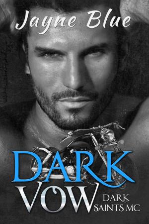 Cover of the book Dark Vow by Jayne Blue