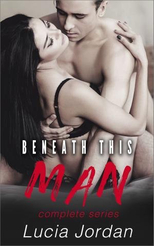 Book cover of Beneath This Man - Complete Series